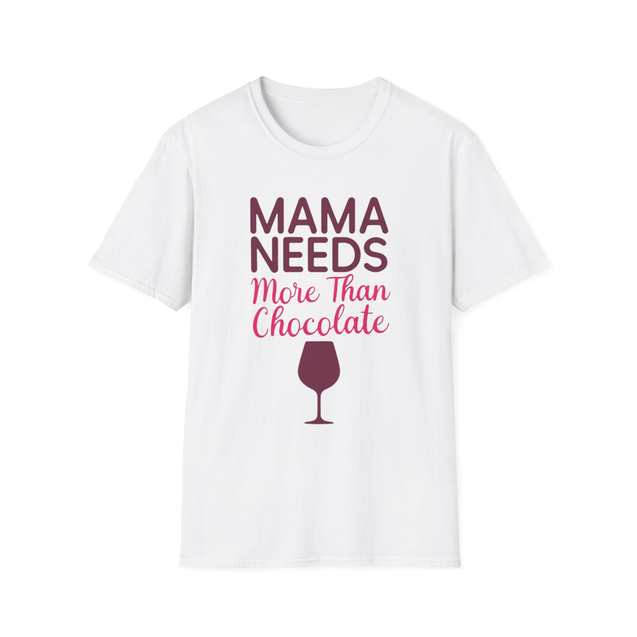 Mama Needs More Than Chocolate – Sweet Gear