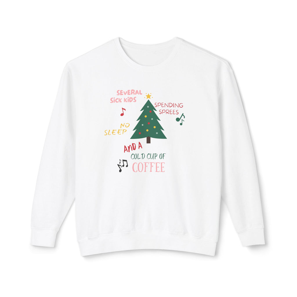 Funny adult Christmas holiday sweatshirt that says several sick kids spending sprees no sleep and a cold cup of coffee as a nod to the 12 days of Christmas song