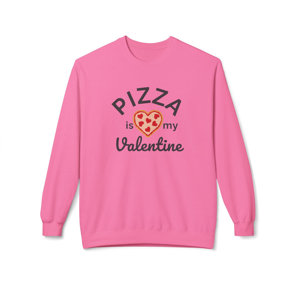 Womens Valentines Day sweatshirt that says Pizza is my Valentine