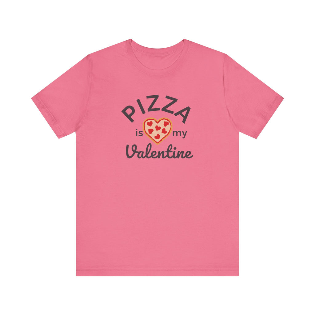 Womens Valentines Day tshirt that says Pizza is my Valentine and has a heart shaped pizza 