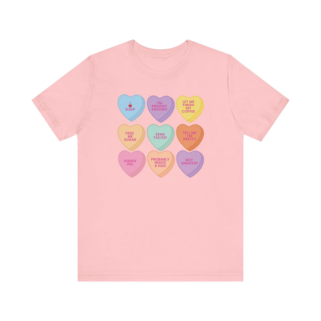 conversation heart funny Valentines tshirt that says things like Got snacks? Or I heart sleep.