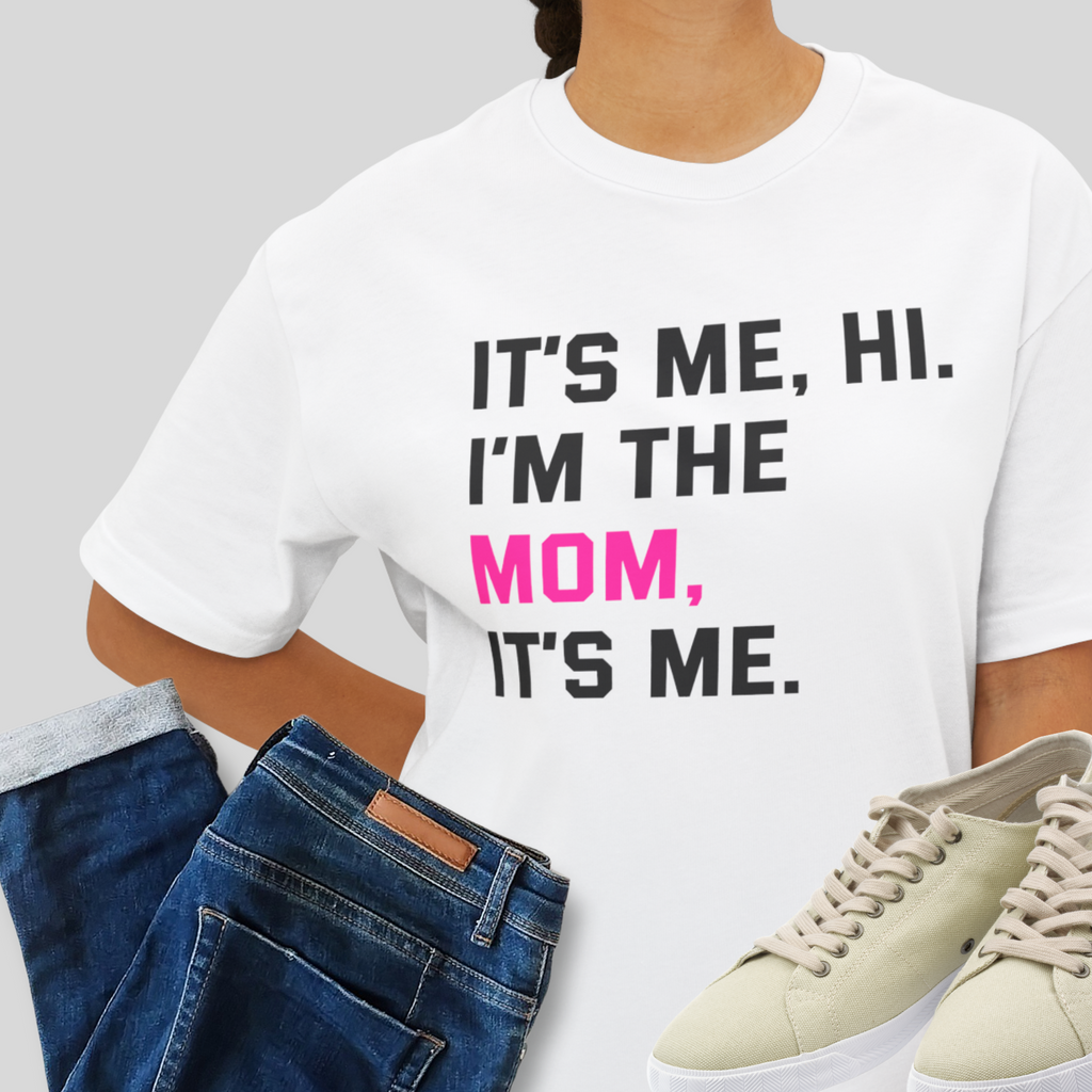 It's Me, Hi I'm The Mom, It's Me. Women's Short Sleeve T-shirt